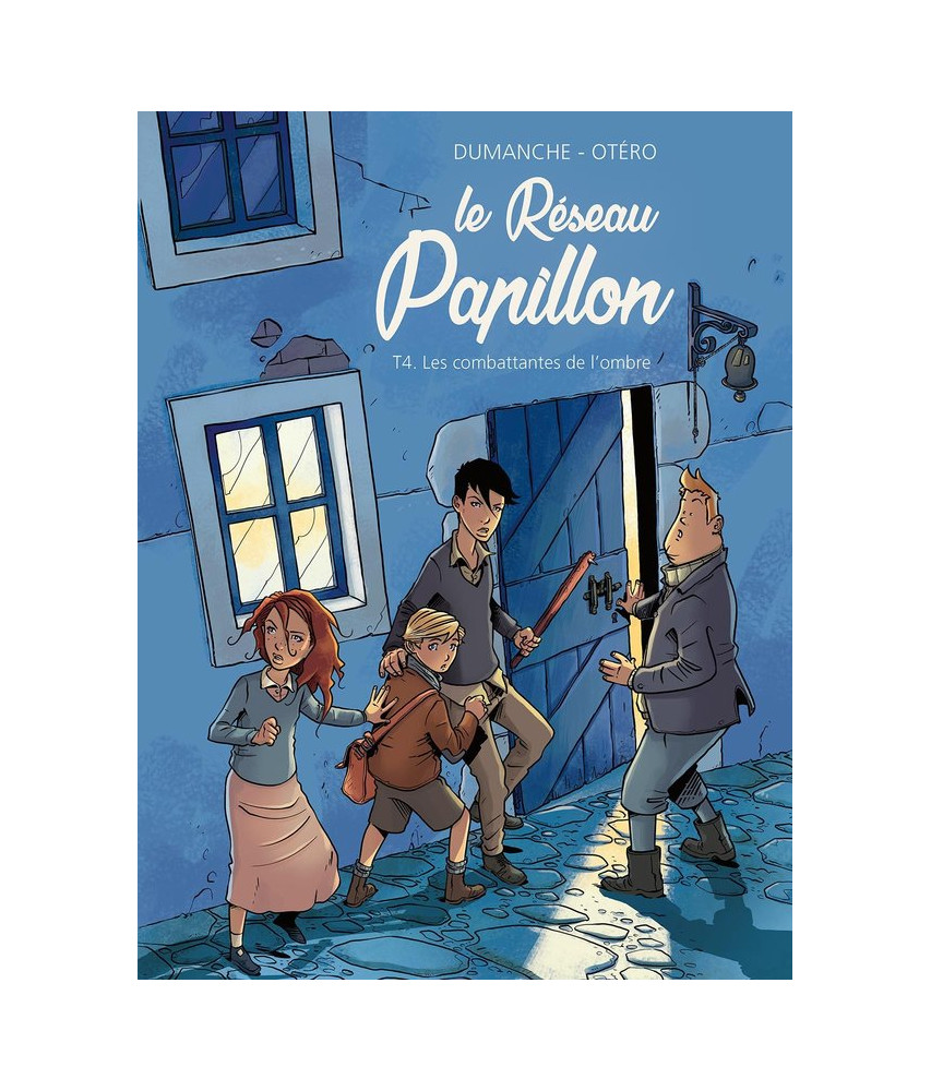 Le réseau Papillon - Tome 4