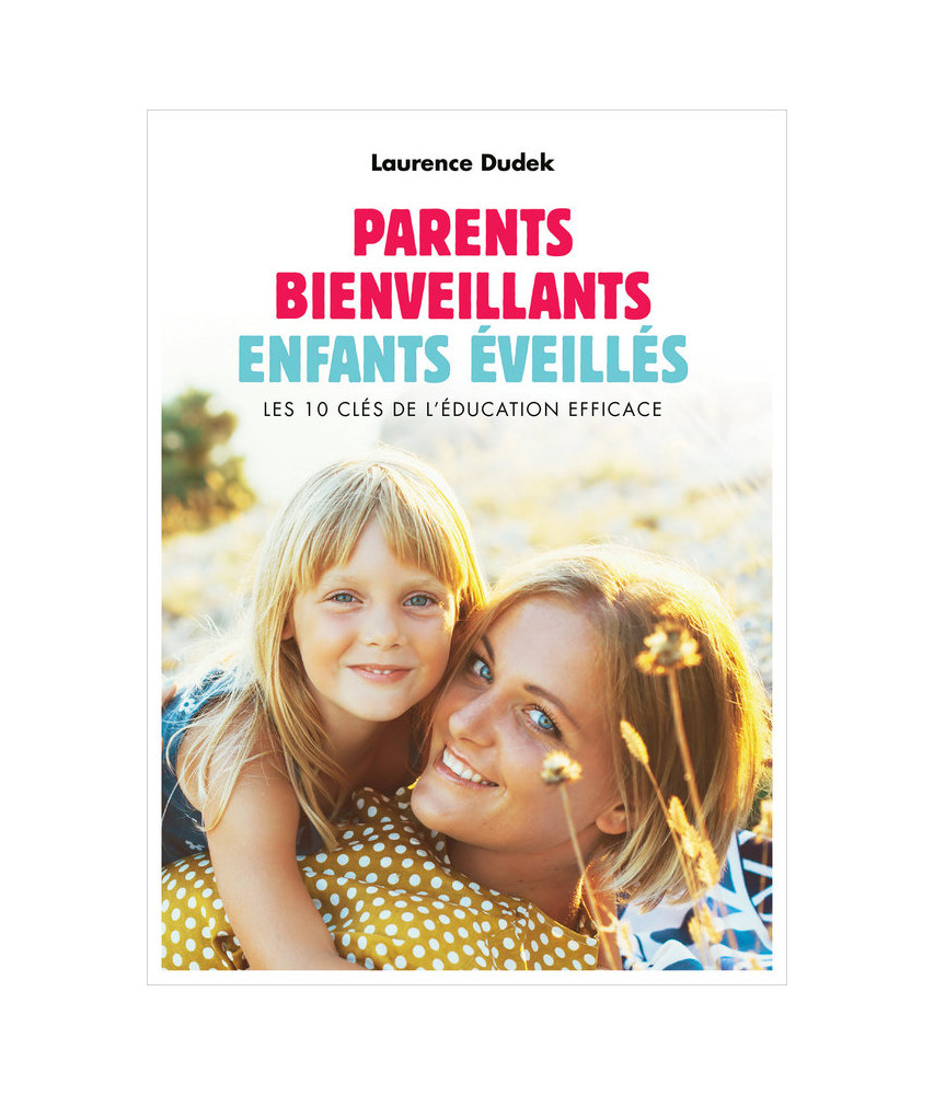 Parents bienveillants enfants éveillés Parents bienveillants enfants éveillés