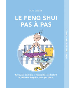 Le feng shui pas à pas