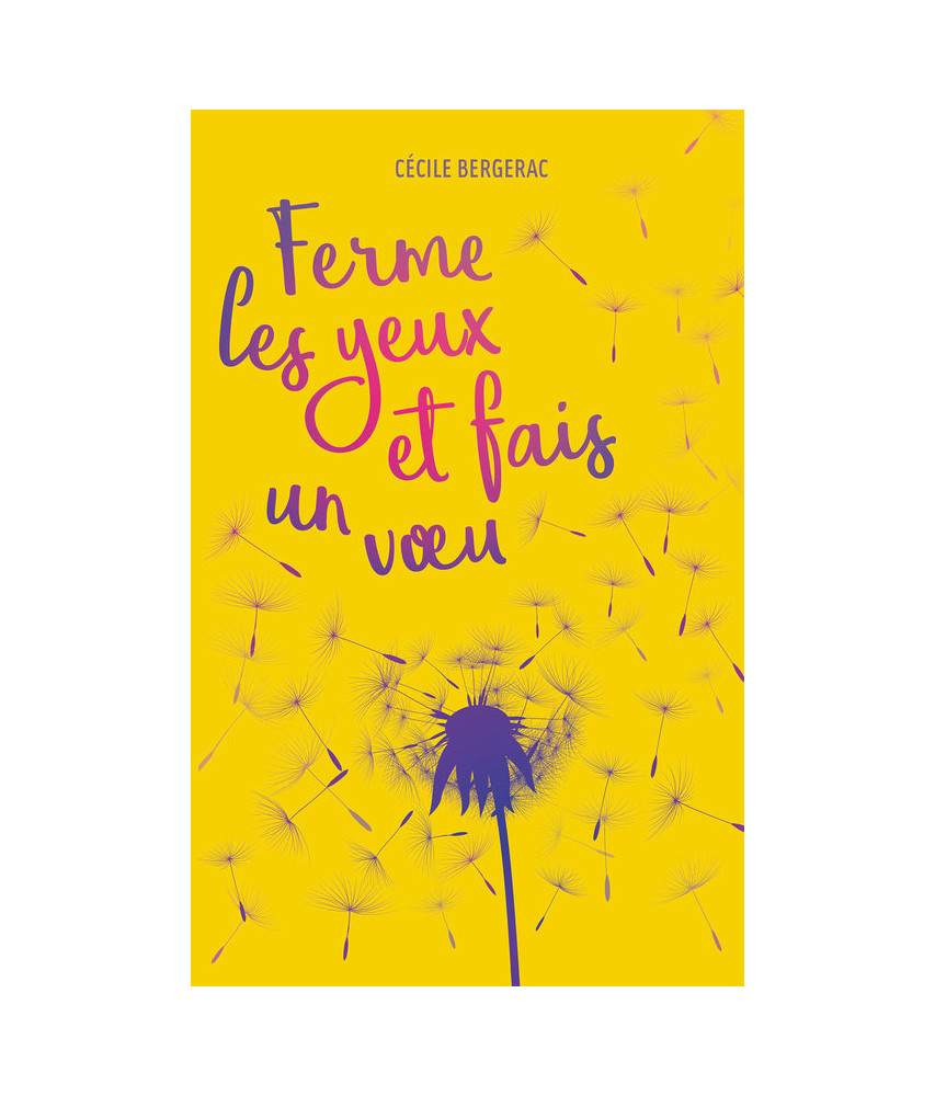 Ferme les yeux et fais un vœu Ferme les yeux et fais un vœu