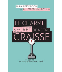 Le charme secret de notre graisse