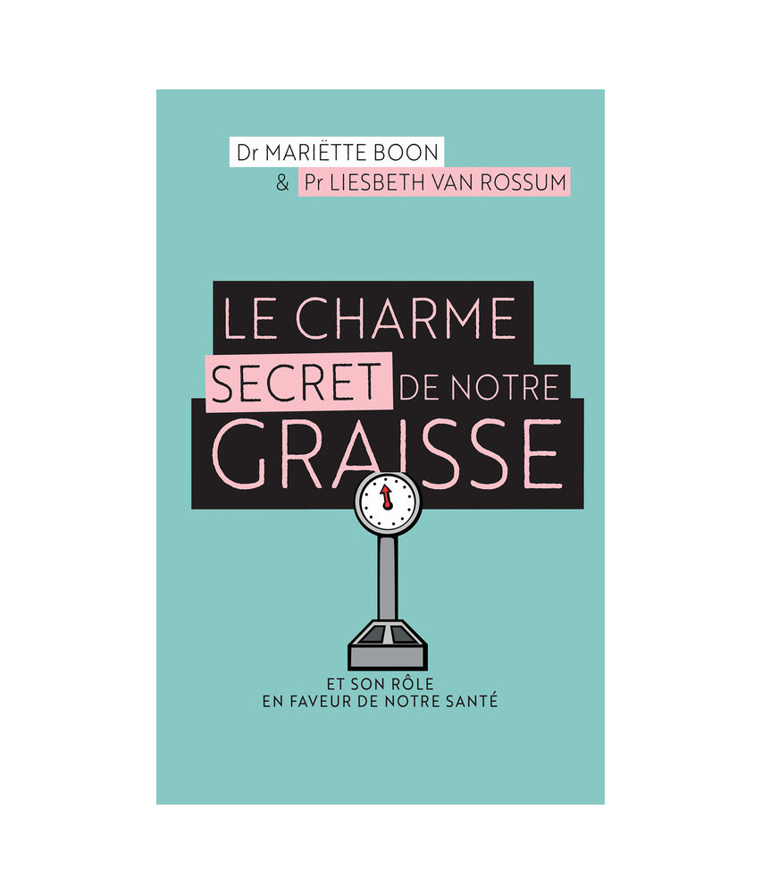 Le charme secret de notre graisse