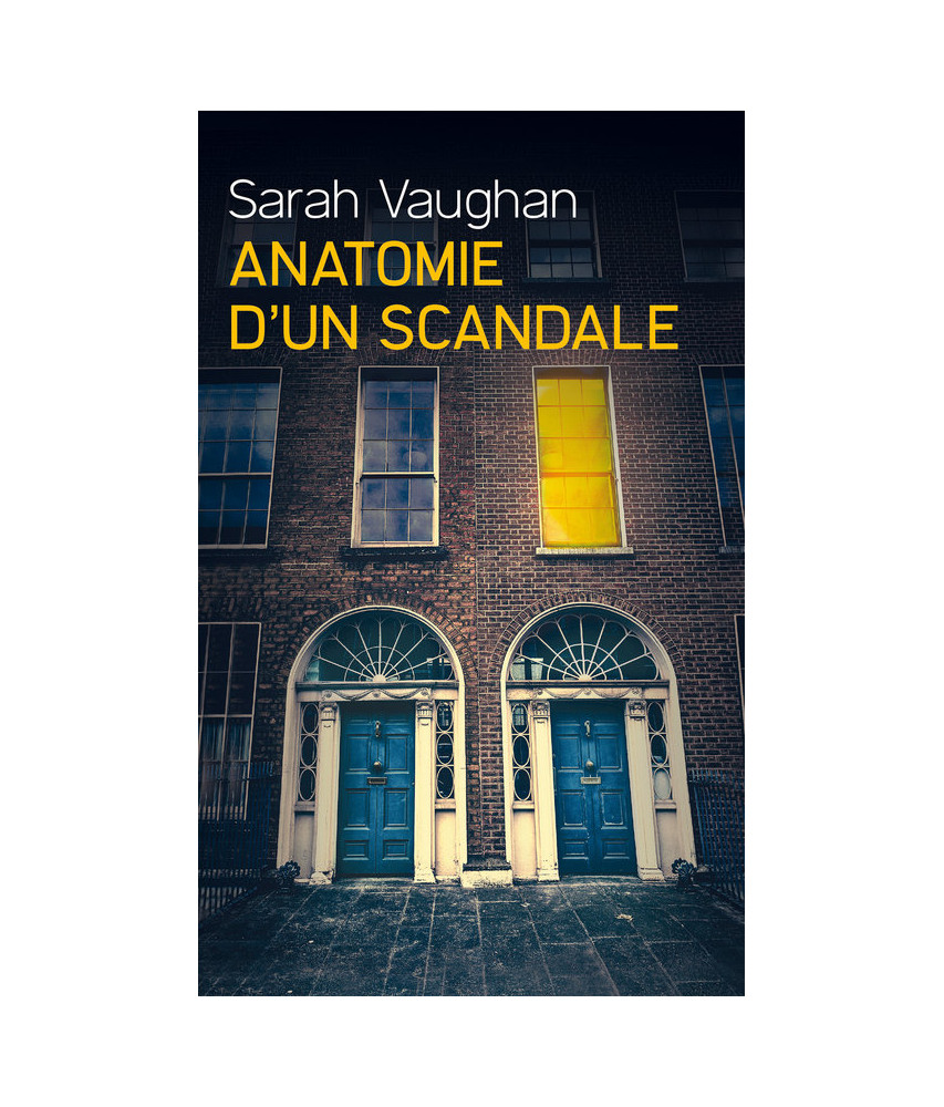 Anatomie d'un scandale Anatomie d'un scandale