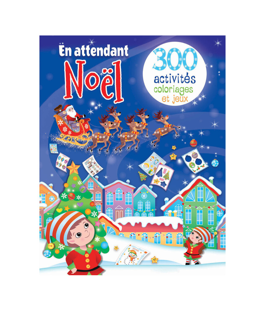 En attendant Noël - 300 activités coloriages et jeux