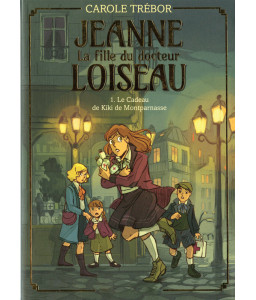 Jeanne, la fille du Docteur Loiseau Tome 1