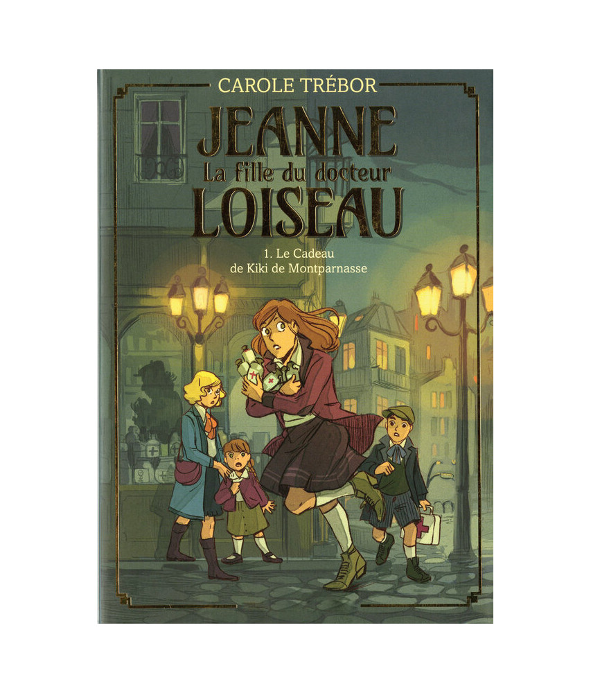 Jeanne, la fille du Docteur Loiseau Tome 1