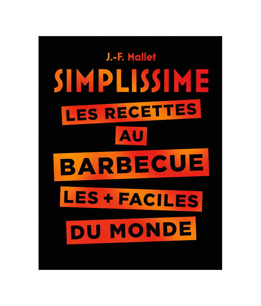 Simplissime les recettes au barbecue les + faciles du monde Simplissime les recettes au barbecue les + faciles du monde
