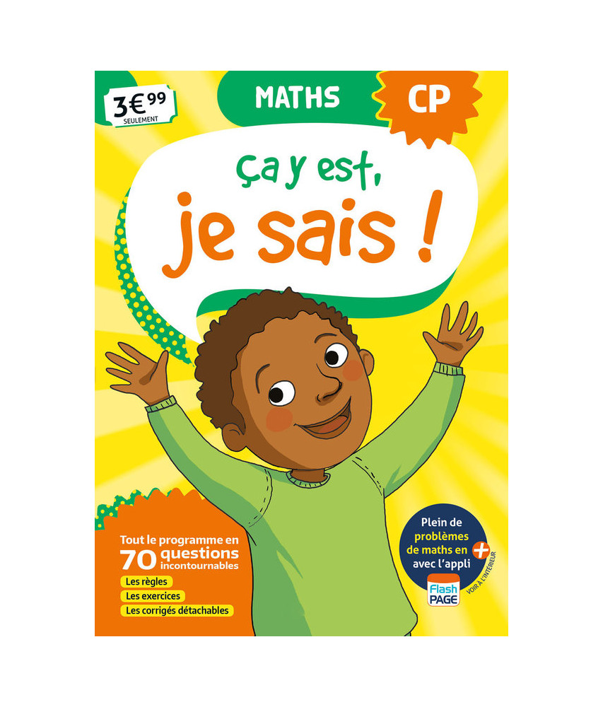Ca y est, je sais ! Maths CP Ca y est, je sais ! Maths CP
