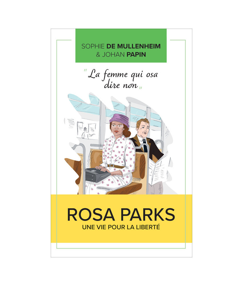 Rosa Parks, la femme qui osa dire non !