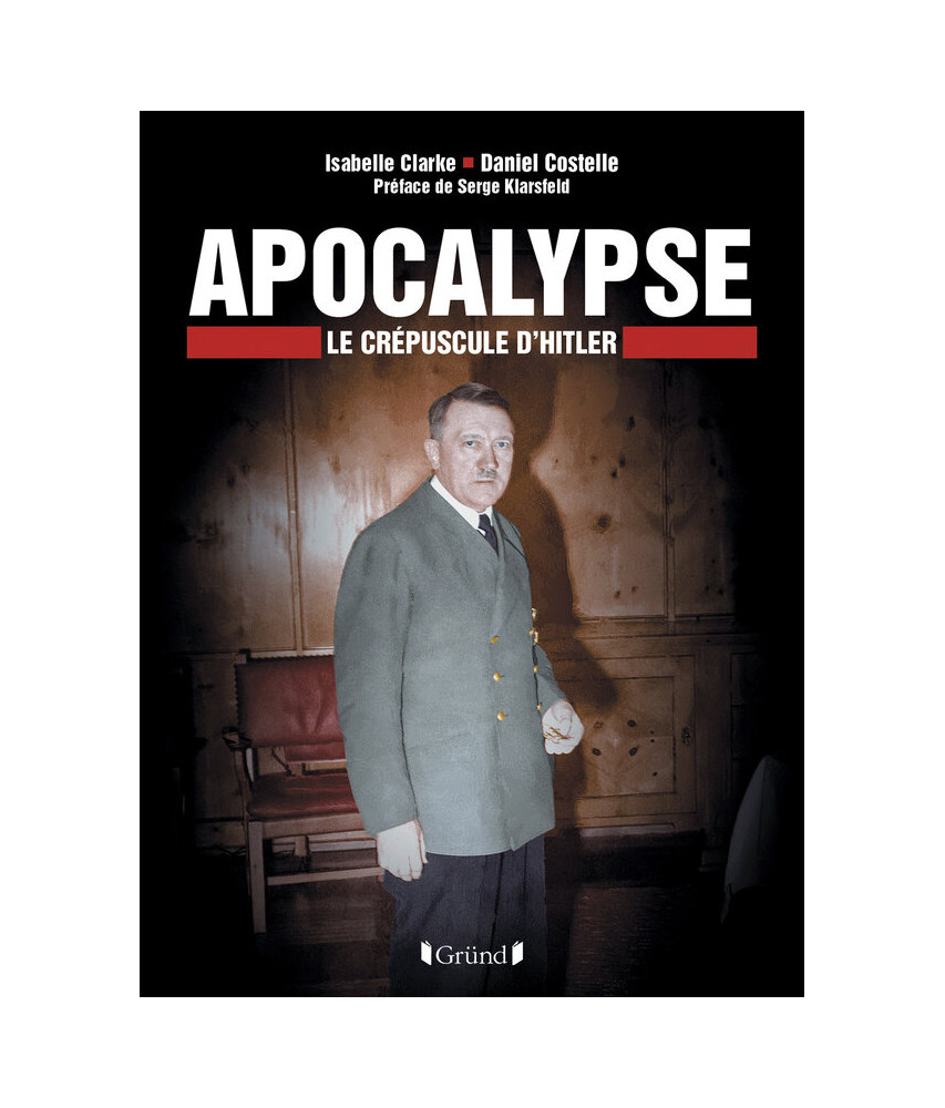 Apocalypse, le crépuscule d'Hitler