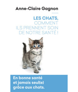 Les chats, comment ils prennent soin de notre santé !