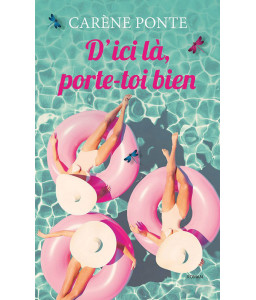 D'ici là, porte-toi bien