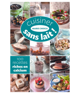 Cuisiner sans lait !