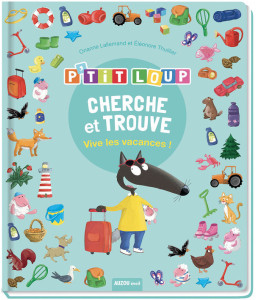 P'tit Loup Cherche et trouve - Vive les vacances !
