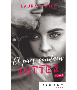 Et puis soudain lutter - Tome 2