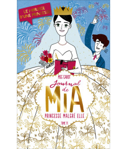 Journal de Mia, Princesse malgré elle - Tome 11