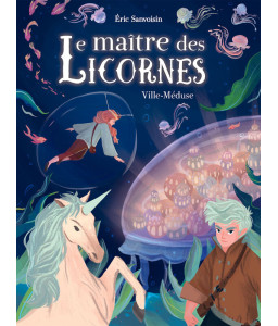 Le Maître des Licornes, la ville méduse  RP