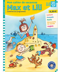 Mon cahier de vacances Max et Lili - GS-CP