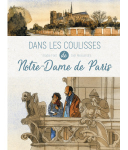Dans les coulisses de Notre-Dame de Paris