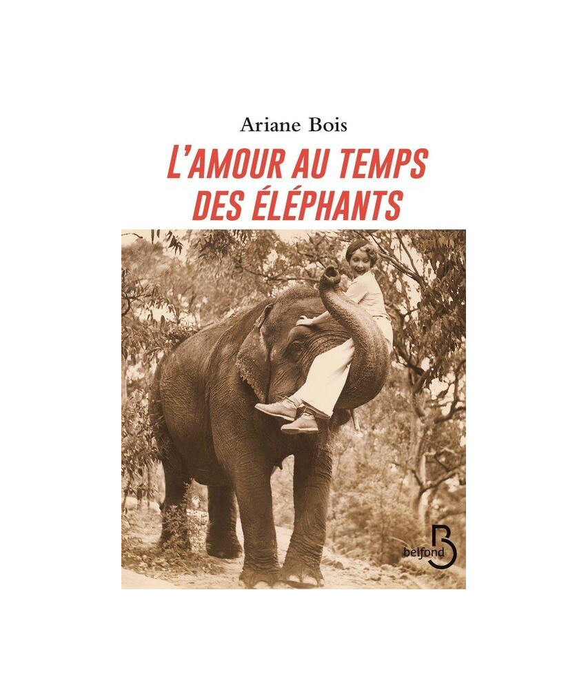 L'Amour au temps des éléphants L'Amour au temps des éléphants