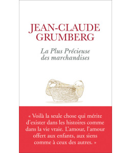 La plus précieuse des marchandises