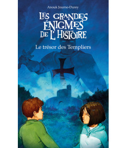 Les grandes énigmes : Le trésor des Templiers