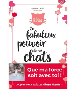 Le fabuleux pouvoir de nos chats
