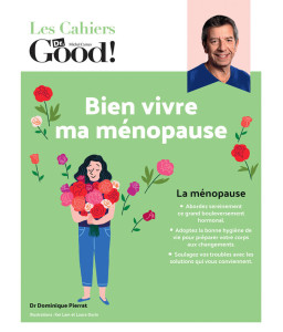 Cahiers Dr Good : Bien vivre ma ménopause