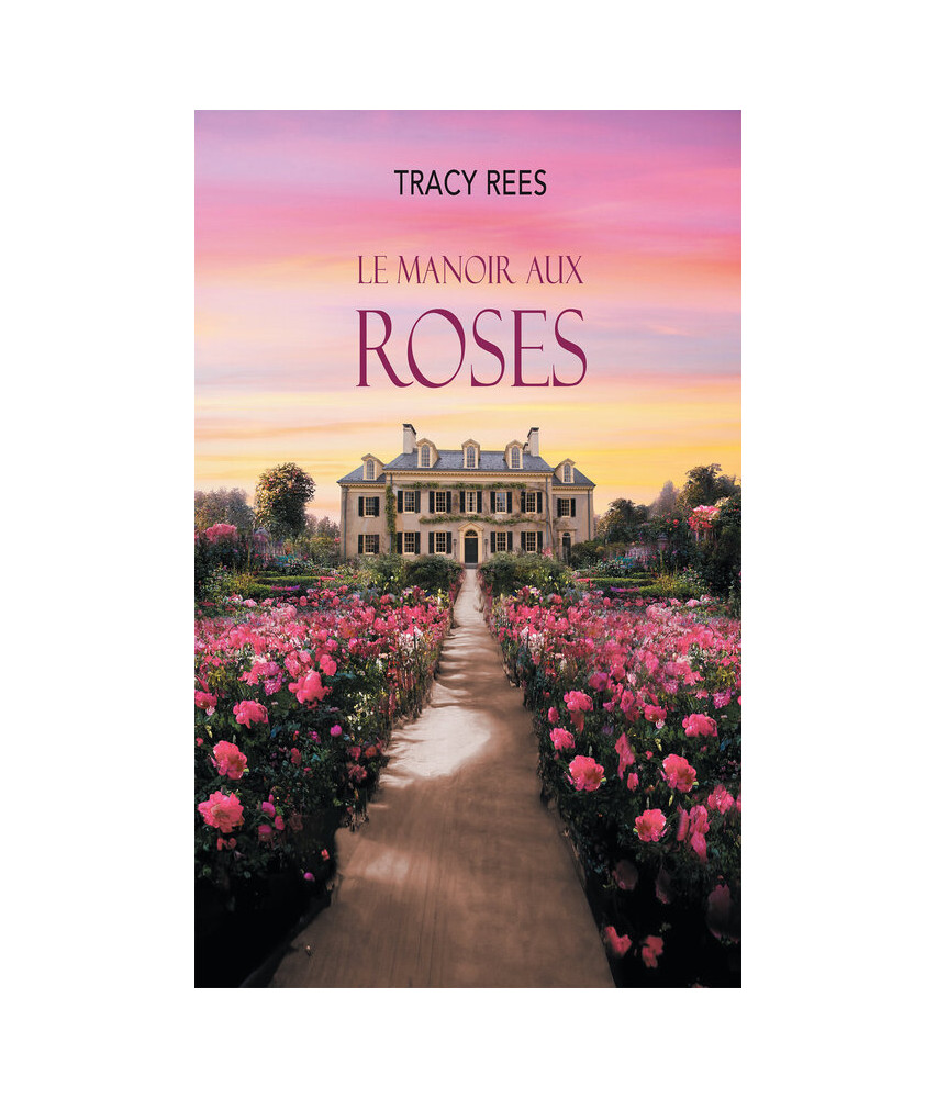 Le manoir aux roses Le manoir aux roses