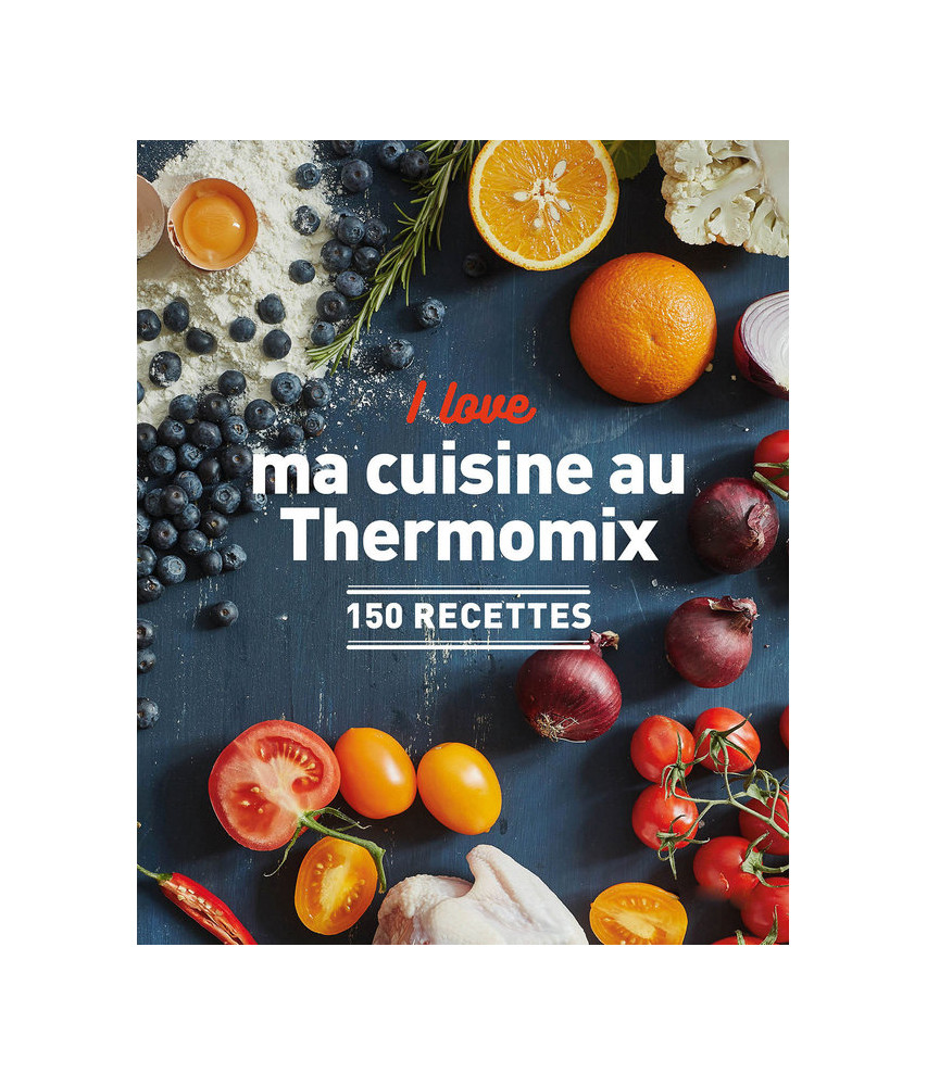 I love ma cuisine au Thermomix