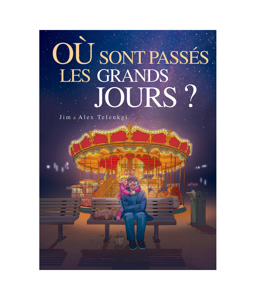 Où sont passés les grands jours- Tome 2