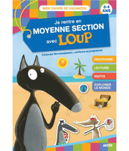 Je rentre en moyenne section avec Loup