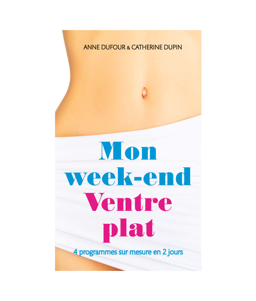 Mon week-end ventre plat Mon week-end ventre plat