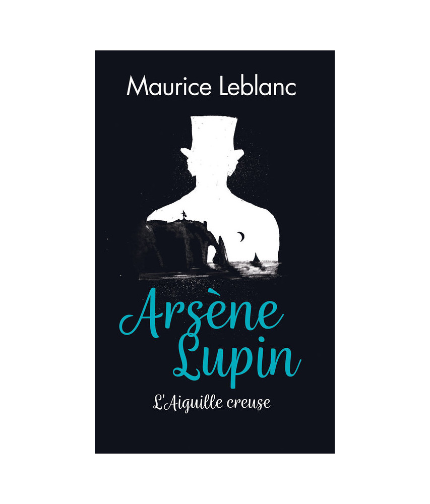Arsène Lupin - L'aiguille creuse