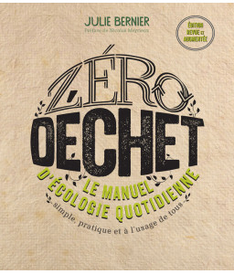 Zéro déchet le manuel d'écologie quotidienne