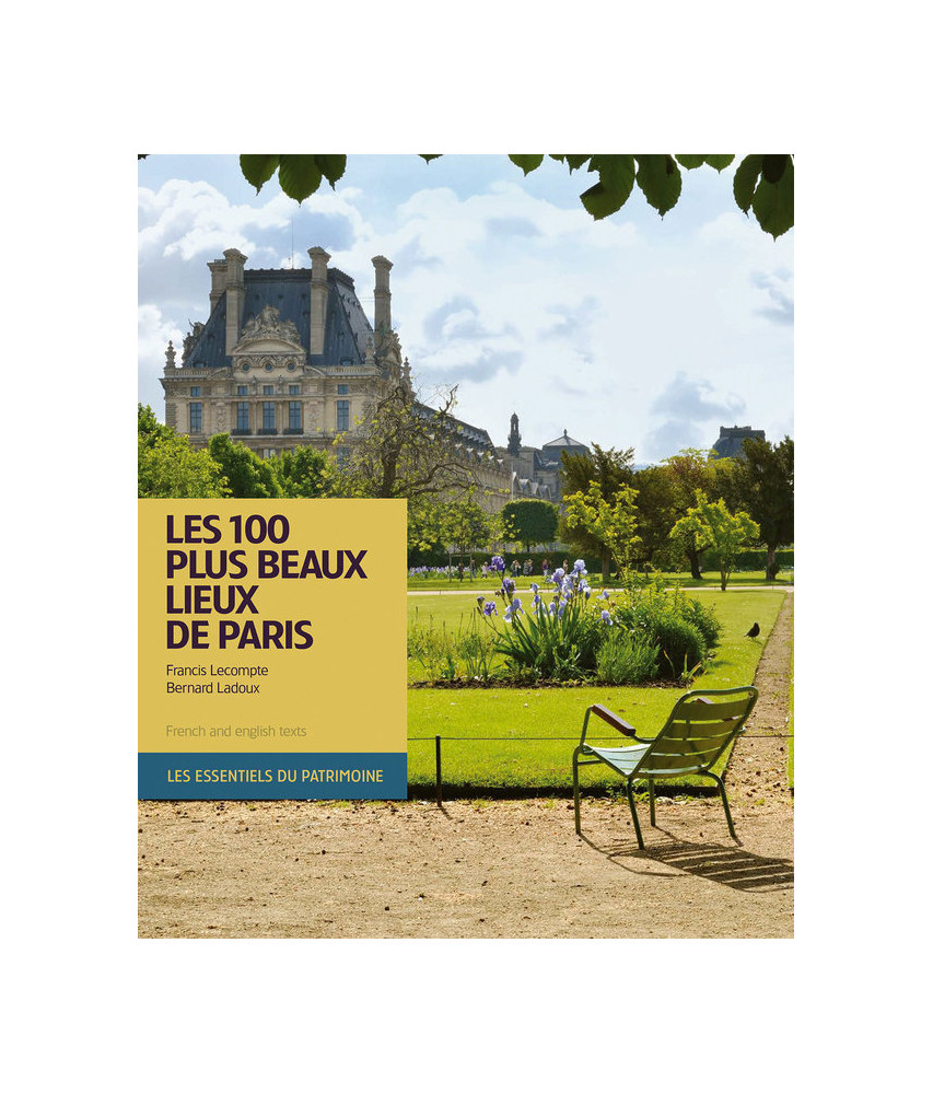 Les 100 plus beaux lieux de Paris