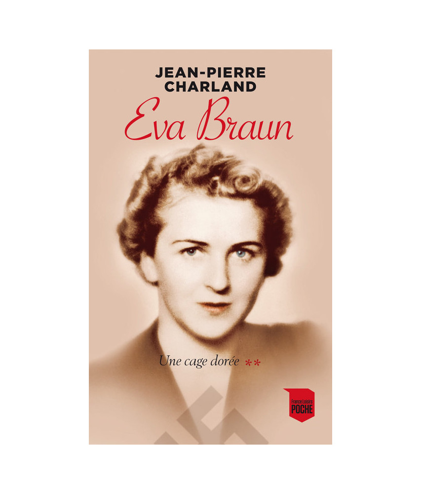 Eva Braun - Tome 2 - Une cage dorée Eva Braun - Tome 2 - Une cage dorée