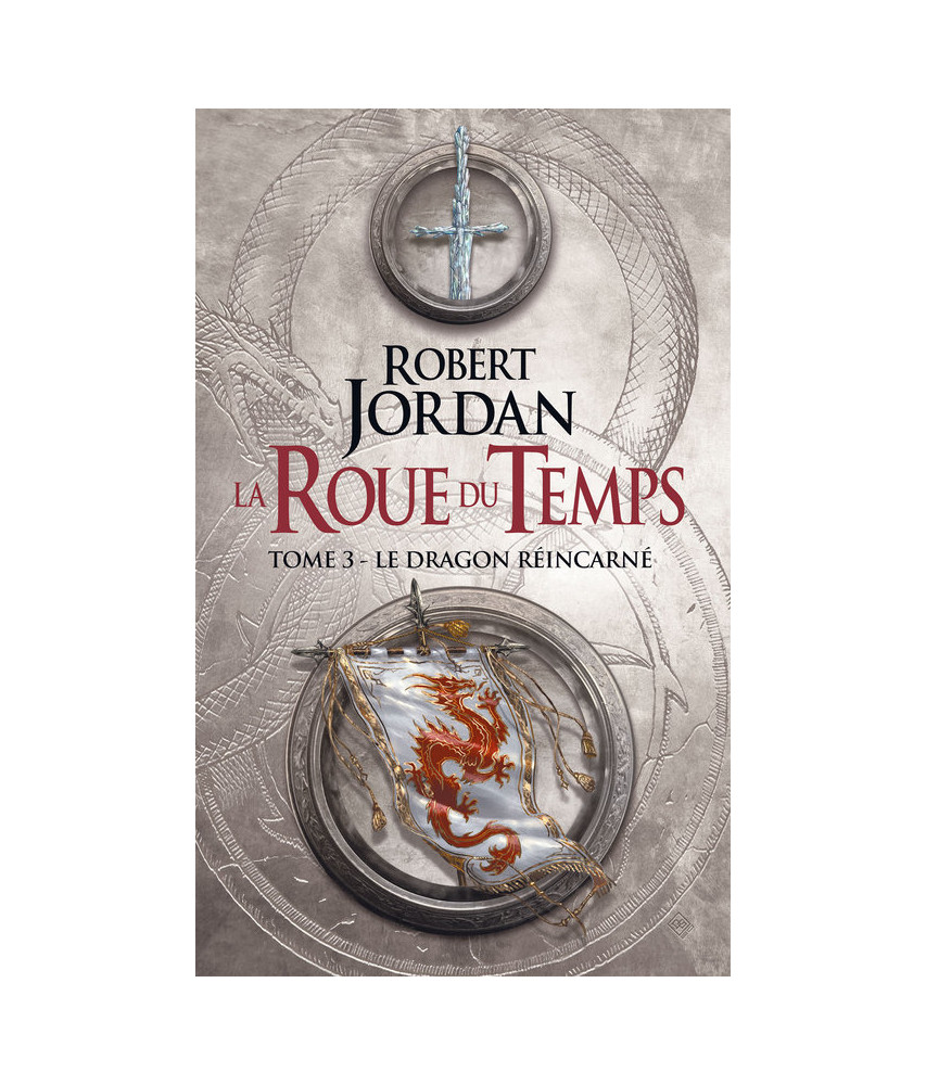 La roue du temps - T3 - Le dragon réincarné La roue du temps - T3 - Le dragon réincarné