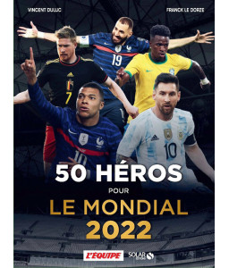 50 héros pour le mondial