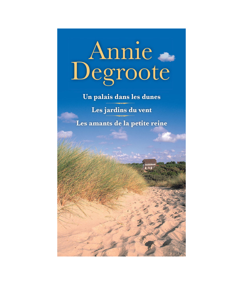 Un palais dans les dunes - Les jardins du vent - Les amants Un palais dans les dunes - Les jardins du vent - Les amants