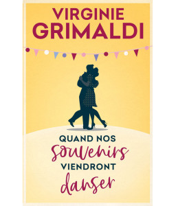 Quand nos souvenirs viendront danser