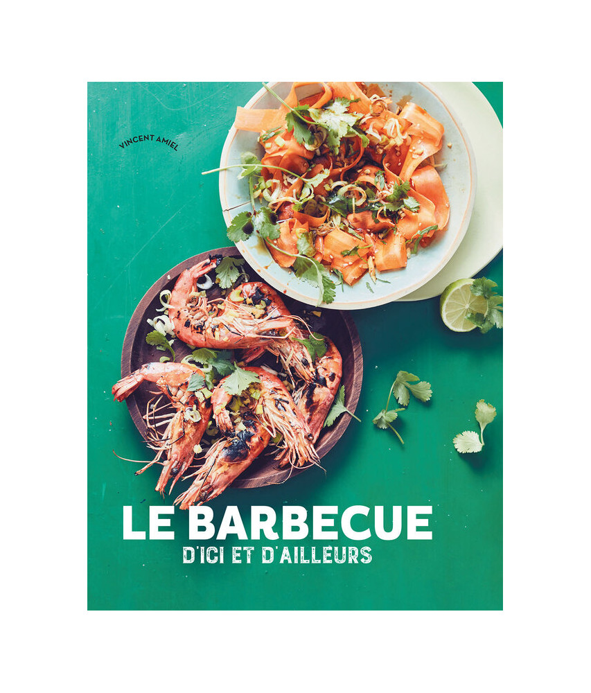 Le barbecue d'ici et d'ailleurs