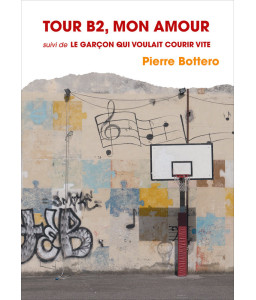 Tour B2, mon amour / Le garçon qui voulait courir vite