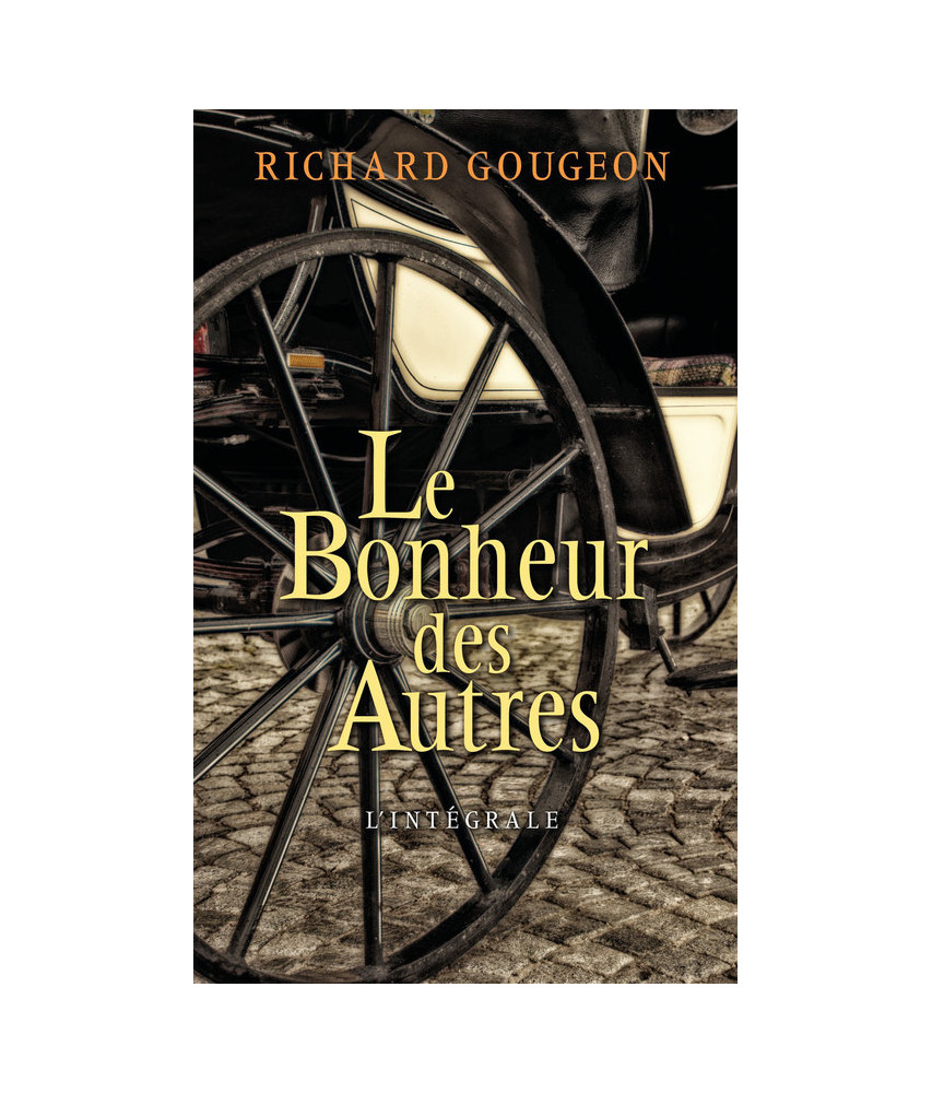 Le bonheur des autres - L'intégrale