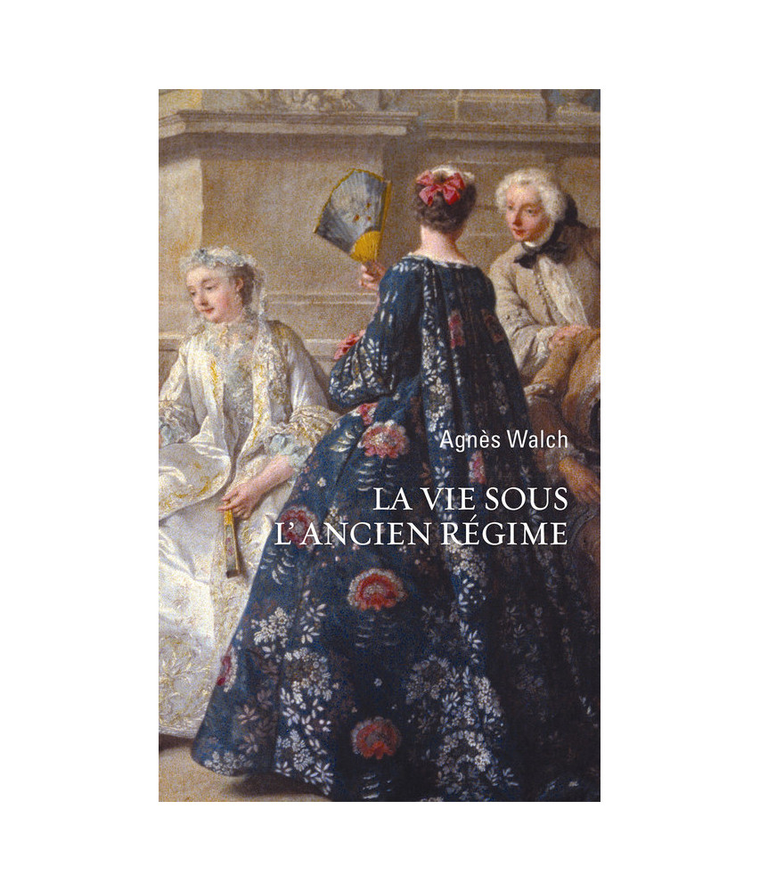 La vie sous l'Ancien Régime