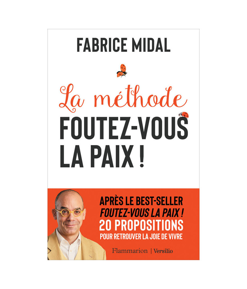 La méthode foutez-vous la paix ! La méthode foutez-vous la paix !