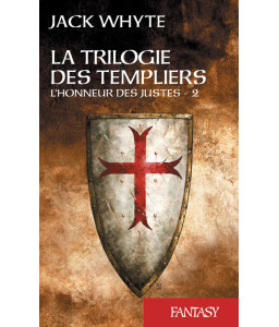 La trilogie des Templiers - Tome 2 - L'honneur des justes