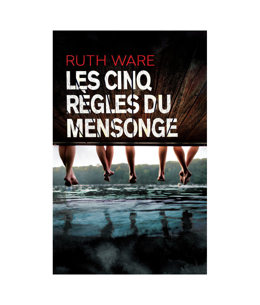 Les cinq règles du mensonge Les cinq règles du mensonge