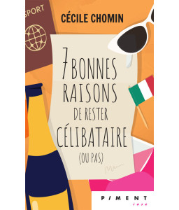 7 bonnes raisons de rester célibataire (ou pas)
