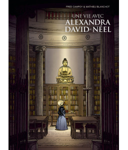 Une vie avec Alexandra David-Neel - Livre 2